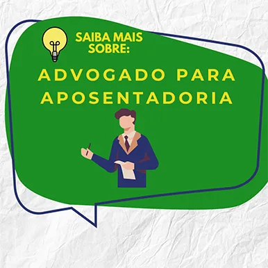 Compensa ter advogado para aposentadoria