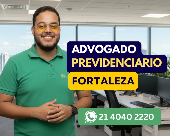 Advogado Previdenciário Fortaleza 