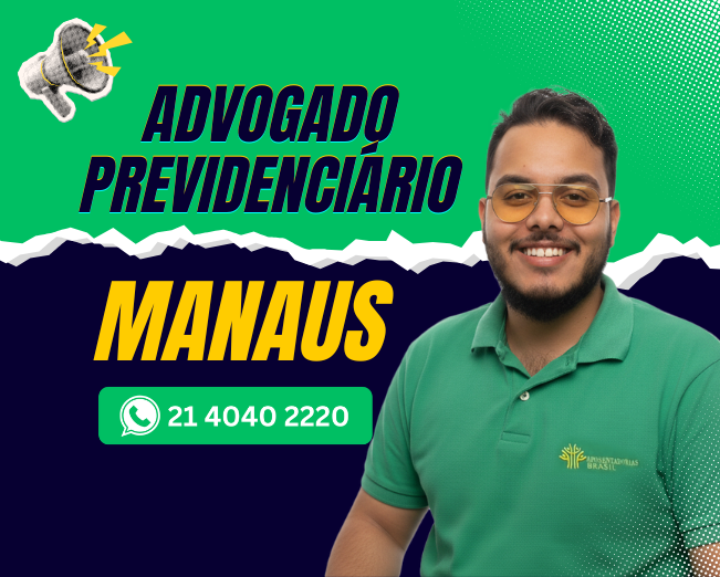 Advogado Previdenciario Manaus