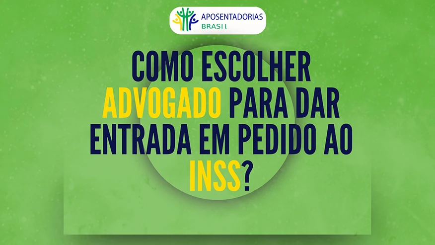 Como escolher: advogado INSS?
