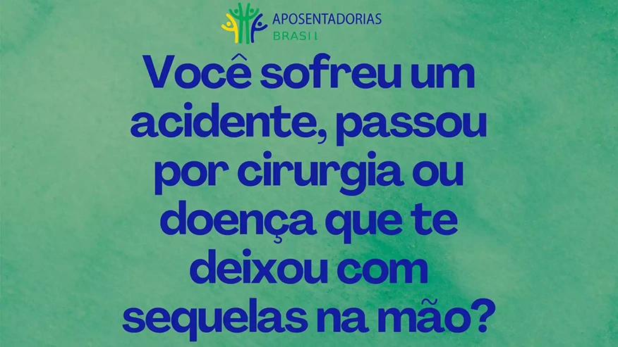 Lesão na mão dá aposentadoria por invalidez?