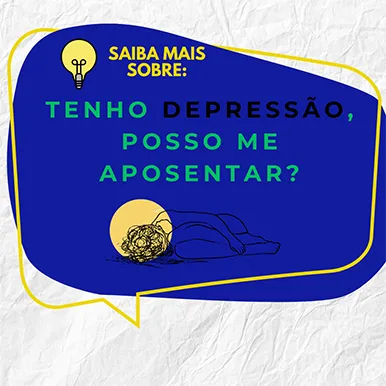 Tenho Depressão, Posso Me Aposentar