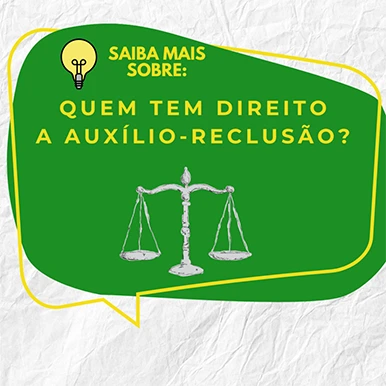 Quem Tem Direito ao Auxílio-Reclusão