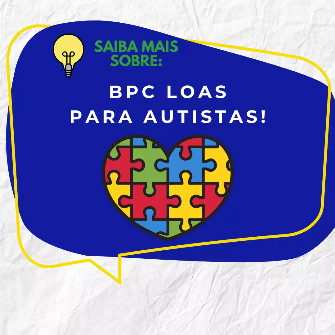 Saiba mais sobre BPC LOAS para autistas